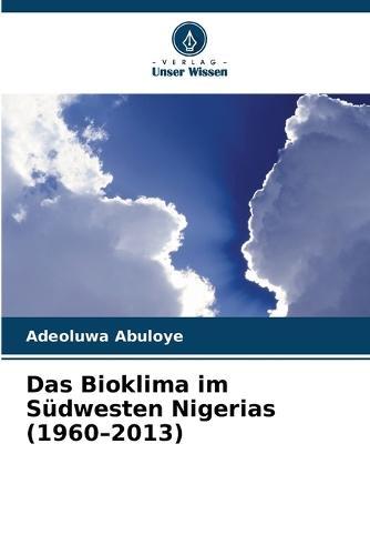 Das Bioklima im Südwesten Nigerias (1960-2013)