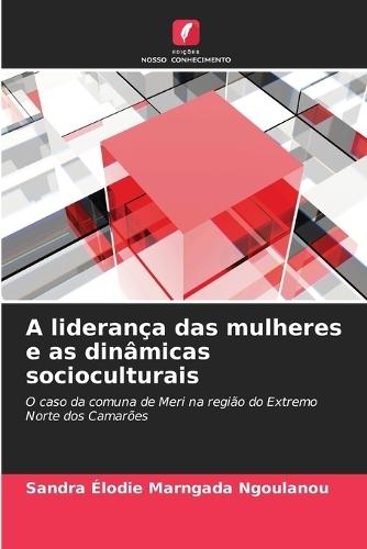 A liderança das mulheres e as dinâmicas socioculturais