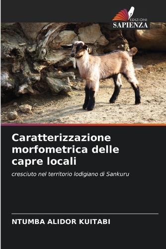 Caratterizzazione morfometrica delle capre locali