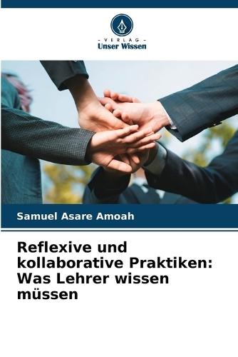 Reflexive und kollaborative Praktiken: Was Lehrer wissen müssen
