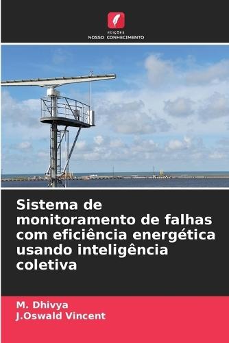 Sistema de monitoramento de falhas com eficiência energética usando inteligência coletiva