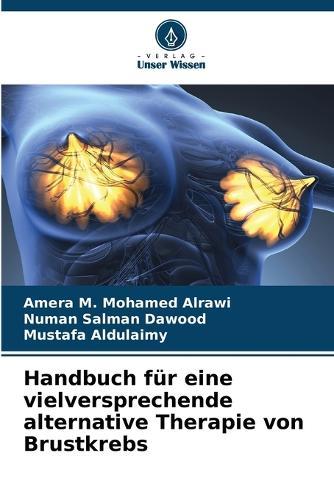 Handbuch für eine vielversprechende alternative Therapie von Brustkrebs