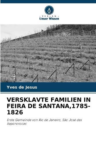 Versklavte Familien in Feira de Santana,1785-1826