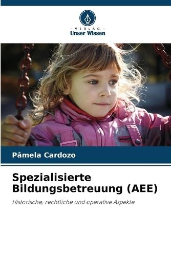 Spezialisierte Bildungsbetreuung (AEE)