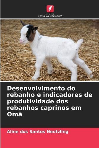 Desenvolvimento do rebanho e indicadores de produtividade dos rebanhos caprinos em Omã