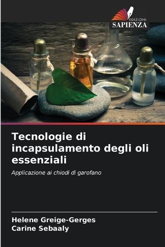 Tecnologie di incapsulamento degli oli essenziali