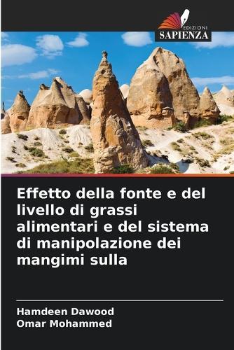 Effetto della fonte e del livello di grassi alimentari e del sistema di manipolazione dei mangimi sulla