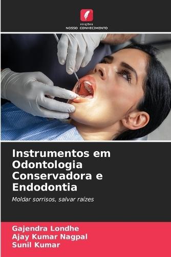 Instrumentos em Odontologia Conservadora e Endodontia