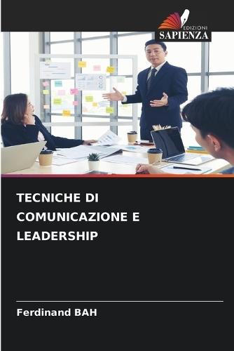 Tecniche Di Comunicazione E Leadership