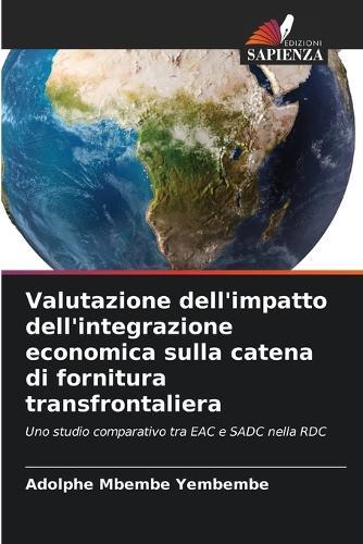 Valutazione dell'impatto dell'integrazione economica sulla catena di fornitura transfrontaliera