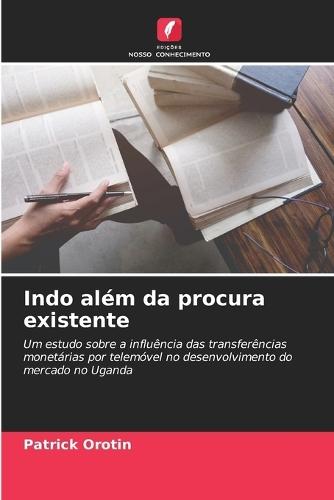 Indo além da procura existente