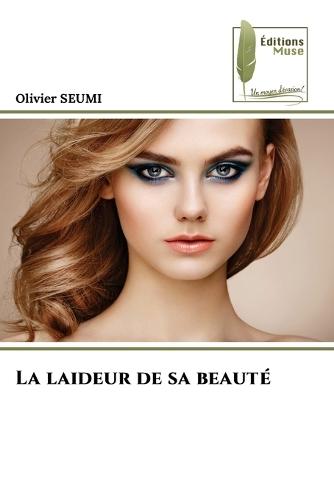 La laideur de sa beauté