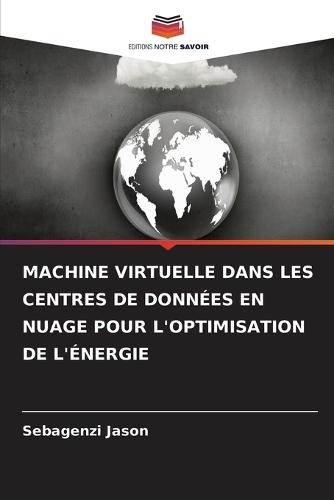 Machine Virtuelle Dans Les Centres de Données En Nuage Pour l'Optimisation de l'Énergie