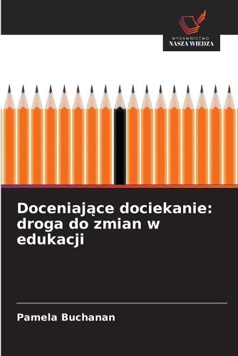 Doceniające dociekanie: droga do zmian w edukacji