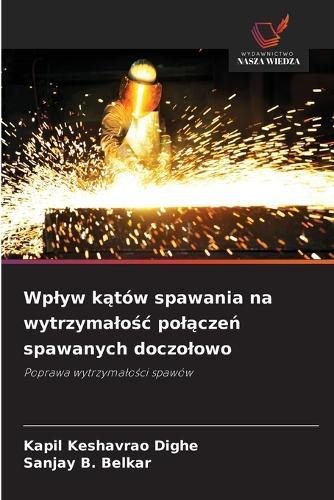 Wplyw kątów spawania na wytrzymalośc polączeń spawanych doczolowo