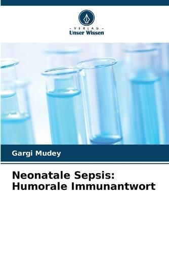 Neonatale Sepsis: Humorale Immunantwort