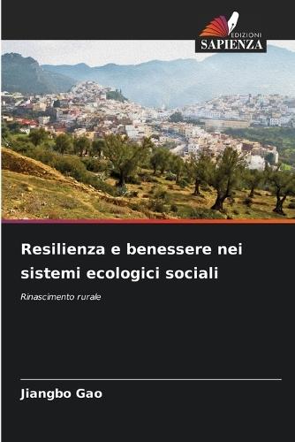 Resilienza e benessere nei sistemi ecologici sociali