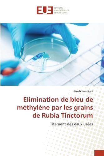 Elimination de bleu de méthylène par les grains de Rubia Tinctorum