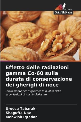 Effetto delle radiazioni gamma Co-60 sulla durata di conservazione dei gherigli di noce