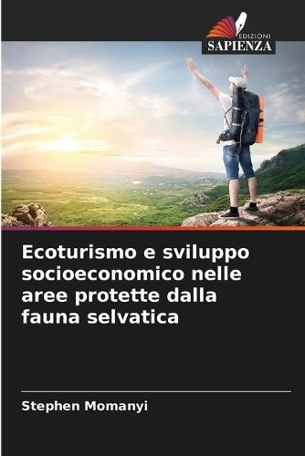 Ecoturismo e sviluppo socioeconomico nelle aree protette dalla fauna selvatica