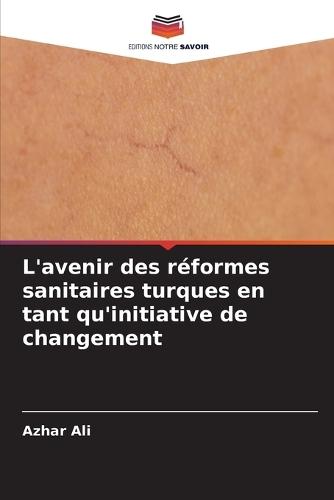 L'avenir des réformes sanitaires turques en tant qu'initiative de changement