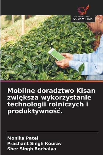 Mobilne doradztwo Kisan zwiększa wykorzystanie technologii rolniczych i produktywnośc.