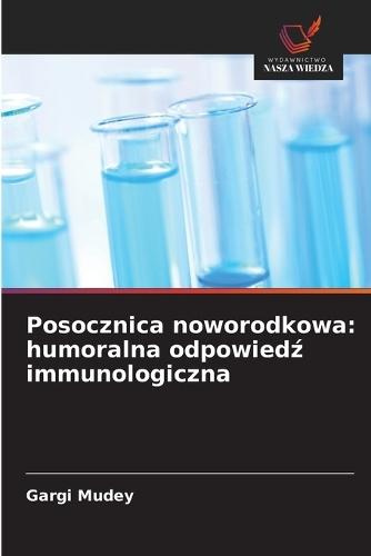Posocznica noworodkowa: humoralna odpowiedź immunologiczna