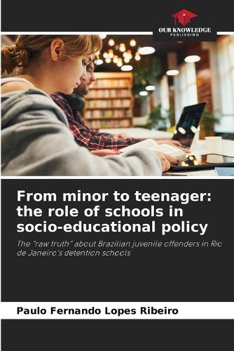 From minor to teenager: the role of schools in socio-educational policy