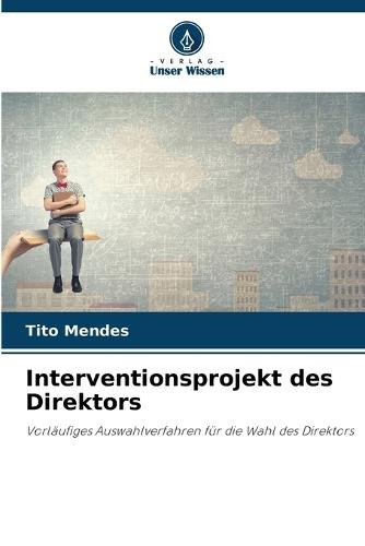 Interventionsprojekt des Direktors