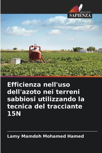 Efficienza nell'uso dell'azoto nei terreni sabbiosi utilizzando la tecnica del tracciante 15N