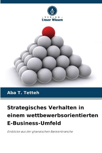 Strategisches Verhalten in einem wettbewerbsorientierten E-Business-Umfeld