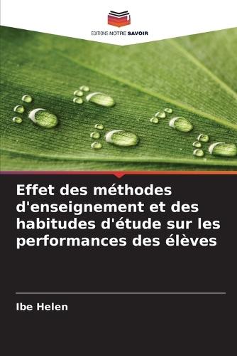 Effet des méthodes d'enseignement et des habitudes d'étude sur les performances des élèves