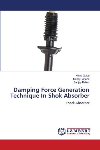 Damping Force Generation Technique In Shok Absorber