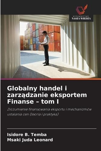 Globalny handel i zarządzanie eksportem Finanse - tom I