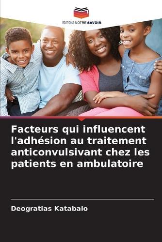 Facteurs qui influencent l'adhésion au traitement anticonvulsivant chez les patients en ambulatoire