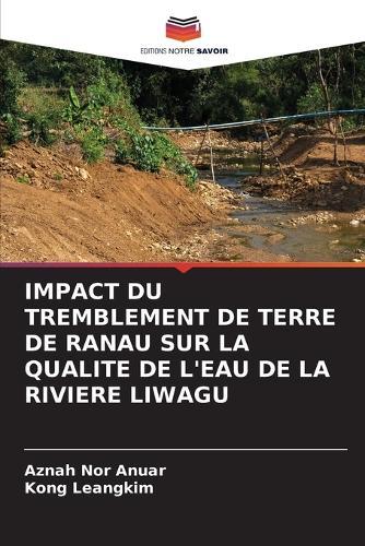 Impact Du Tremblement de Terre de Ranau Sur La Qualite de l'Eau de la Riviere Liwagu