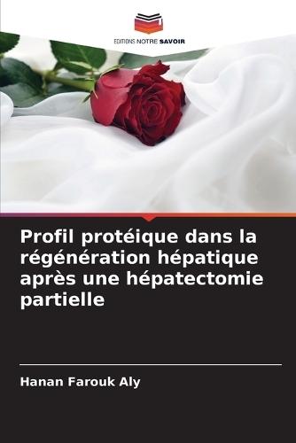 Profil protéique dans la régénération hépatique après une hépatectomie partielle