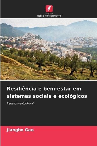 Resiliência e bem-estar em sistemas sociais e ecológicos