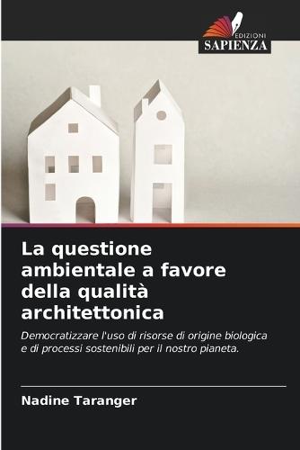 La questione ambientale a favore della qualità architettonica