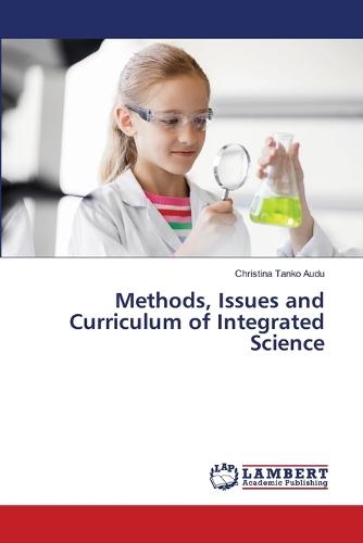Methods, Issues and Curriculum of Integrated Science
