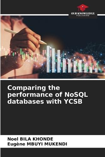 Comparing the performance of NoSQL databases with YCSB