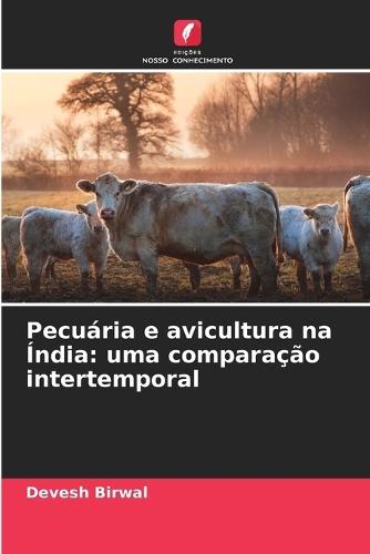 Pecuária e avicultura na Índia: uma comparação intertemporal