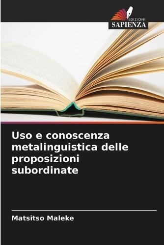 Uso e conoscenza metalinguistica delle proposizioni subordinate