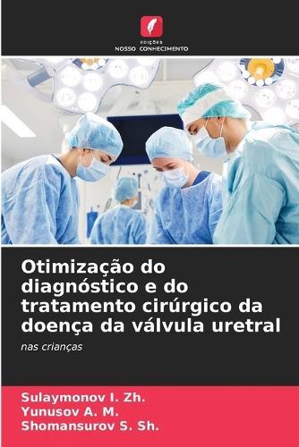 Otimização do diagnóstico e do tratamento cirúrgico da doença da válvula uretral