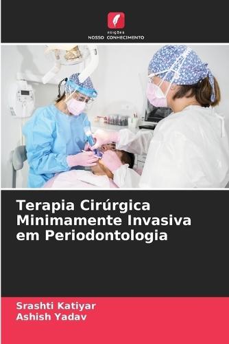 Terapia Cirúrgica Minimamente Invasiva em Periodontologia