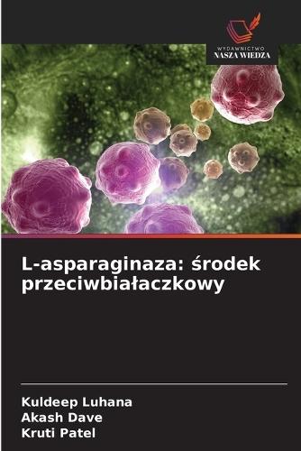 L-asparaginaza: środek przeciwbialaczkowy