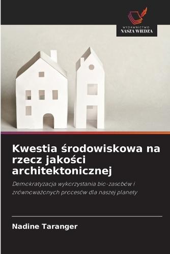 Kwestia środowiskowa na rzecz jakości architektonicznej