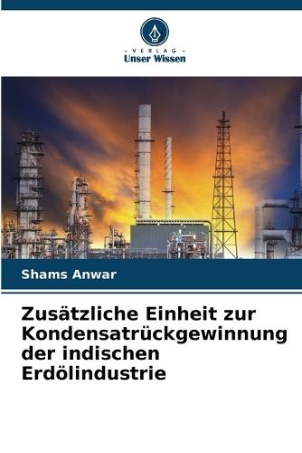 Zusätzliche Einheit zur Kondensatrückgewinnung der indischen Erdölindustrie