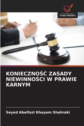 Konieczno&#346;&#262; Zasady Niewinno&#346;ci W Prawie Karnym