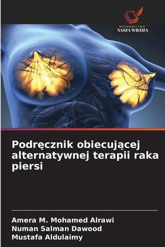 Podr&#281;cznik obiecuj&#261;cej alternatywnej terapii raka piersi